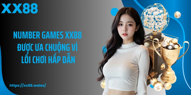 Number games XX88 được ưa chuộng vì lối chơi hấp dẫn